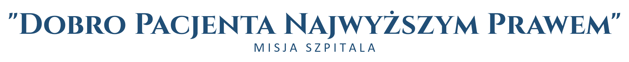 Misja szpitala: Dobro Pacjenta najwyższym prawem